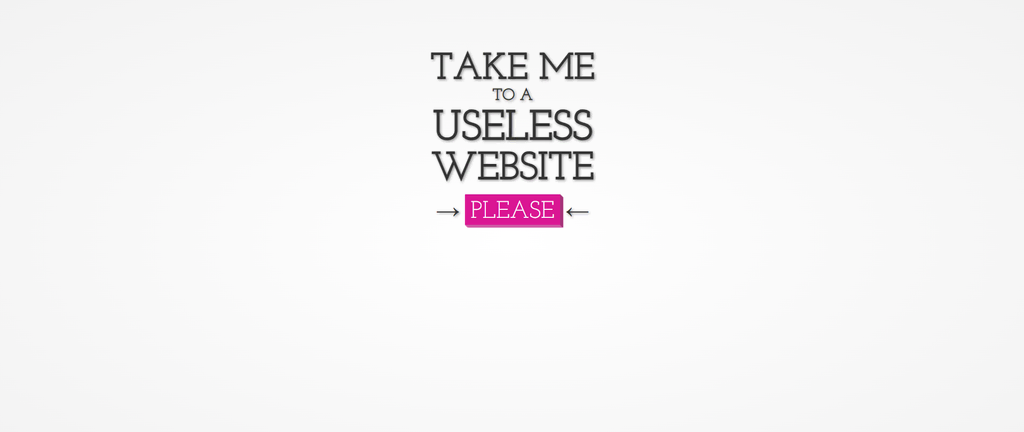 take me to a useless website